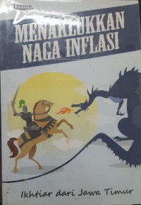 Image of Manaklukkan Naga Inflasi: ikhtiar dari jawa timur