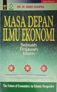 Image of Masa depan ilmu ekonomi: sebuah tinjauan islam