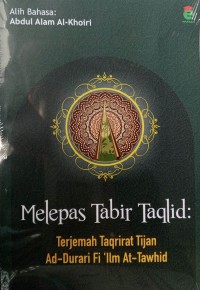 Image of Melepas tabir taqlid: terjemah taqrirat tijan ad-durari fi 'ilm at-tawhid