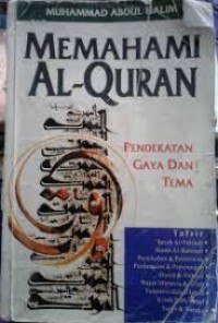 Image of Memahami al-quran : pendekatan gaya dan tema