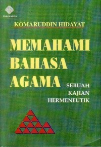Image of Memahami bahasa agama : sebuah kajian hermeneutik