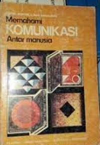 Image of Memahami komunikasi antar manusia