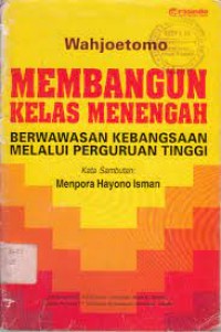 Image of Membangun kelas menengah berwawasan kebangsaan melalui perguruan tinggi