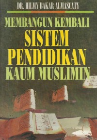 Image of Membangun kembali sistem pendidikan kaum muslimin