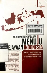 Image of Membangun peradaban menuju kejayaan Indonesia: peran Unisma Malang dalam perspektif cendekiawan muslim