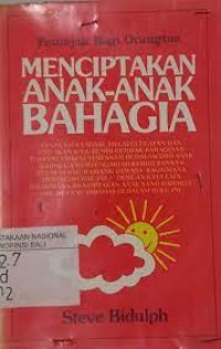 Image of Menciptakan anak-anak bahagia : petunjuk bagi orangtua