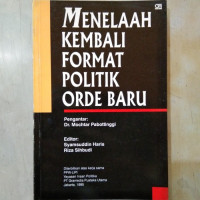 Image of Menelaah kembali format politik orde baru