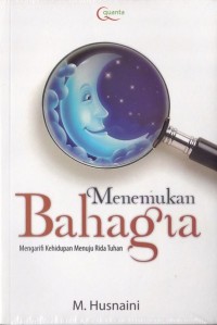 Image of Menemukan bahagia : mengarifi kehidupan menuju rida tuhan