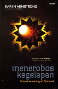 Image of Menerobos kegelapan : sebuah autobiografi spiritual