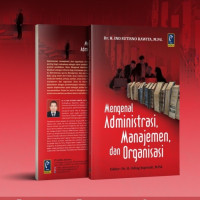 Image of Mengenal administrasi, manajemen, dan organisasi