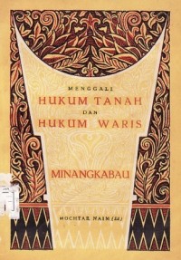 Image of Menggali hukum tanah dan hukum waris Minangkabau
