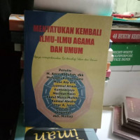 Image of Menyatukan kembali ilmu-ilmu agama dan umum