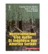 Image of Menyelamatkan sisa hutan di Indonesia dan Amerika Serikat