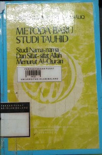 Image of Metoda baru studi Tauhid : studi nama-nama dan sifat-sifat allah menurut al-qur'an