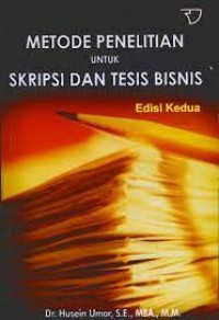 Image of Metode Penelitian: untuk skripsi dan tesis bisnis