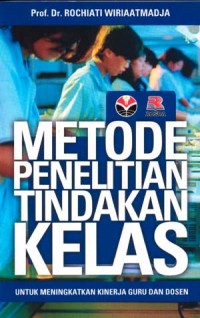 Image of Metode penelitian tindakan kelas untuk kinerja guru dan dosen