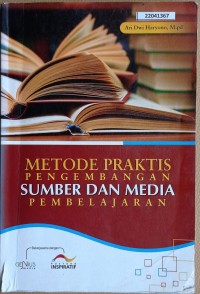 Image of Metode praktis pengembangan sumber dan media pembelajaran