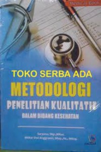Image of Metodologi penelitian kualitatif: dalam bidang kesehatan