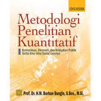 Image of Metodologi Penelitian Kuatitatif: komunikasi, ekonomi, dan kebijakan publik...