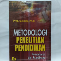 Image of Metodologi penelitian pendidikan kompetensi dan praktiknya