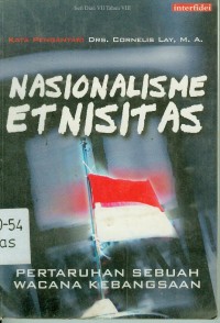 Image of Nasionalisme etnisitas: pertaruan sebuah wacana kebangsaan