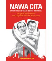 Image of Nawa cita untuk kesejahteraan rakyat indonesia : integrasi perencanaan pembangunan nasional dan daerah