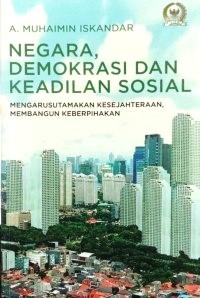 Image of Negara, demokrasi dan keadilan sosial: mengarusutamakan kesejahteraan, membangun keberpihakan