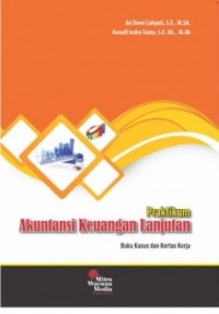 Image of Praktikum akuntansi keuangan lanjutan : buku kasus dan kertas kerja