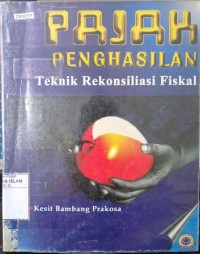 Image of Pajak penghasilan: teknik rekonsiliasi fiskal