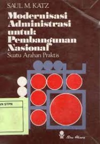 Image of Modernisasi administrasi untuk pembangunan nasional: suatu arahan praktis