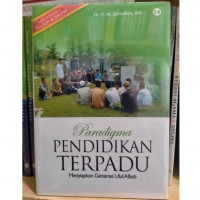 Image of Paradigma pendidikan terpadu : menyiapkan generasi ulul albab