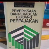 Image of Pemeriksaan dan peradilan dibidang perpajakan