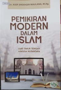 Image of Pemikiran modern dalam islam: dari Timur Tengah hingga Nusantara
