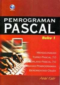 Image of Pemrograman pascal: menggunakan turbo pascal 7.0 (buku 1)
