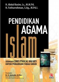 Image of Pendidikan agama Islam : sebagai core ethical values untuk perguruan tinggi umum