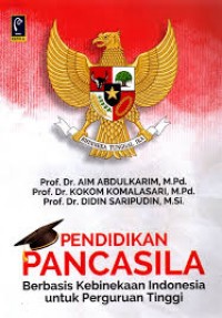 Image of Pendidikan pancasila berbasis kebinekaan Indonesia untuk perguruan tinggi