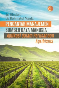 Image of Pengantar manajemen sumber daya manusia: aplikasi dalam perusahaan agribisnis