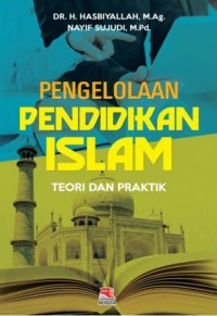 Image of Pengelolaan pendidikan Islam : teori dan praktik