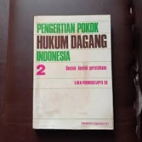 Image of Pengertian pokok hukum dagang indonesia 2: bentuk-bentuk perusahaan