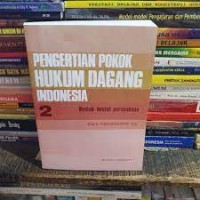 Image of Pengertian pokok hukum dagang indonesia 2: bentuk-bentuk perusahaan