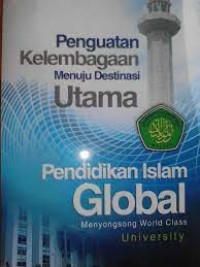 Image of Penguatan kelembagaan menuju destinasi utama pendidikan Islam global