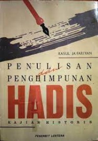 Image of Penulisan dan penghimpunan hadis