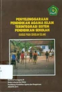 Image of Penyelenggaraan pendidikan islam terintegrasi sistem pendidikan sekolah