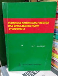Image of Peradilan administrasi negara dan upaya administratif di indonesia