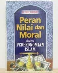 Image of Peran nilai dan moral dalam perekonomian Islam