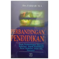 Image of Perbandingan pendidikan: studi perbandingan tentang beberapa aspek pendidikan barat moderen, Islam dan nasional