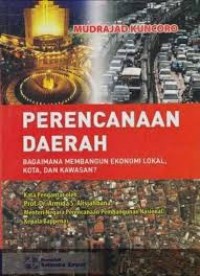 Image of Perencanaan daerah: bagaimana membangun ekonomi lokal, kota, dan kawasan?