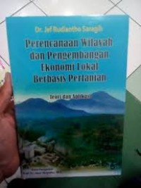 Image of Perencanaan wilayah dan pengembangan ekonomi lokal berbasis pertanian