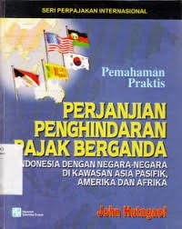 Image of Perjanjian penghindaran pajak berganda Indonesia dengan negara-negara di Kawasan Asia Pasifik, Amerika dan Afrika