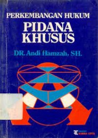 Image of Perkembangan hukum pidana khusus